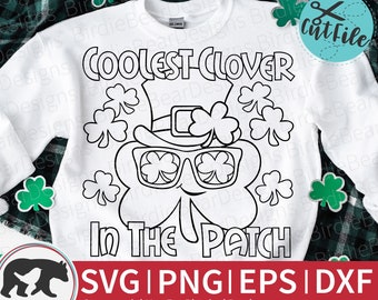 Coolest Clover In The Patch Svg, St Patricks Day Coloring Svg, Kids St Patricks Day Svg, Shamrock Svg, Clover Svg, Coloring Shirt Svg, Png