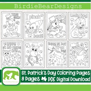 May include: Eight black and white coloring pages featuring St. Patrick's Day themes. The pages include a frog, a crab, a duck, a dog, a cat, an owl, a dinosaur, and a unicorn. The text on the pages includes "Think Green", "I pinch back", "Lucky Dog", "Happy St. Cat-Tricks Day", "Happy St. Pat Trex Day", and "BirdieBearDesigns".