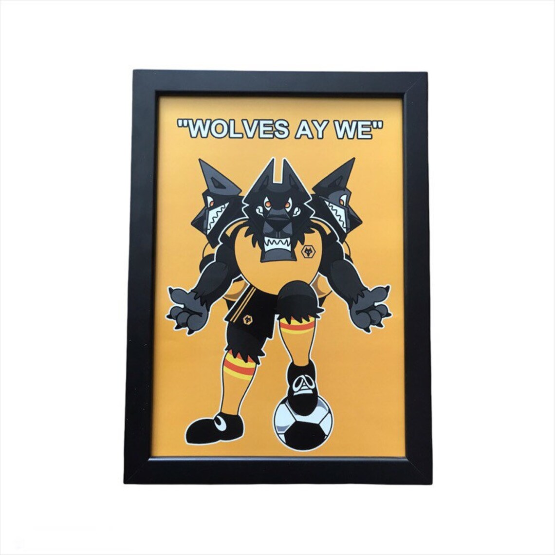Wolves Ay We Poster. Print. Wolverhampton Wanderers FC Print Etsy