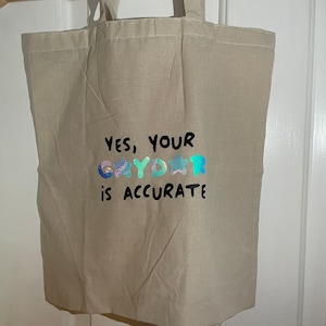 Yes your gaydar is accurate, funny lgbtq bag, funny slogan bag, tote bag, funny tote bag