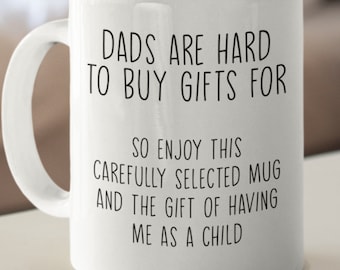 Dads Are Hard To Buy Gifts For Mug, Gift for Dad, Funny Father&#39;s Day Gift, Funny Mugs, Funny Dad Coffee Mug, Step Dad Mug, Cute Mug, Quotes