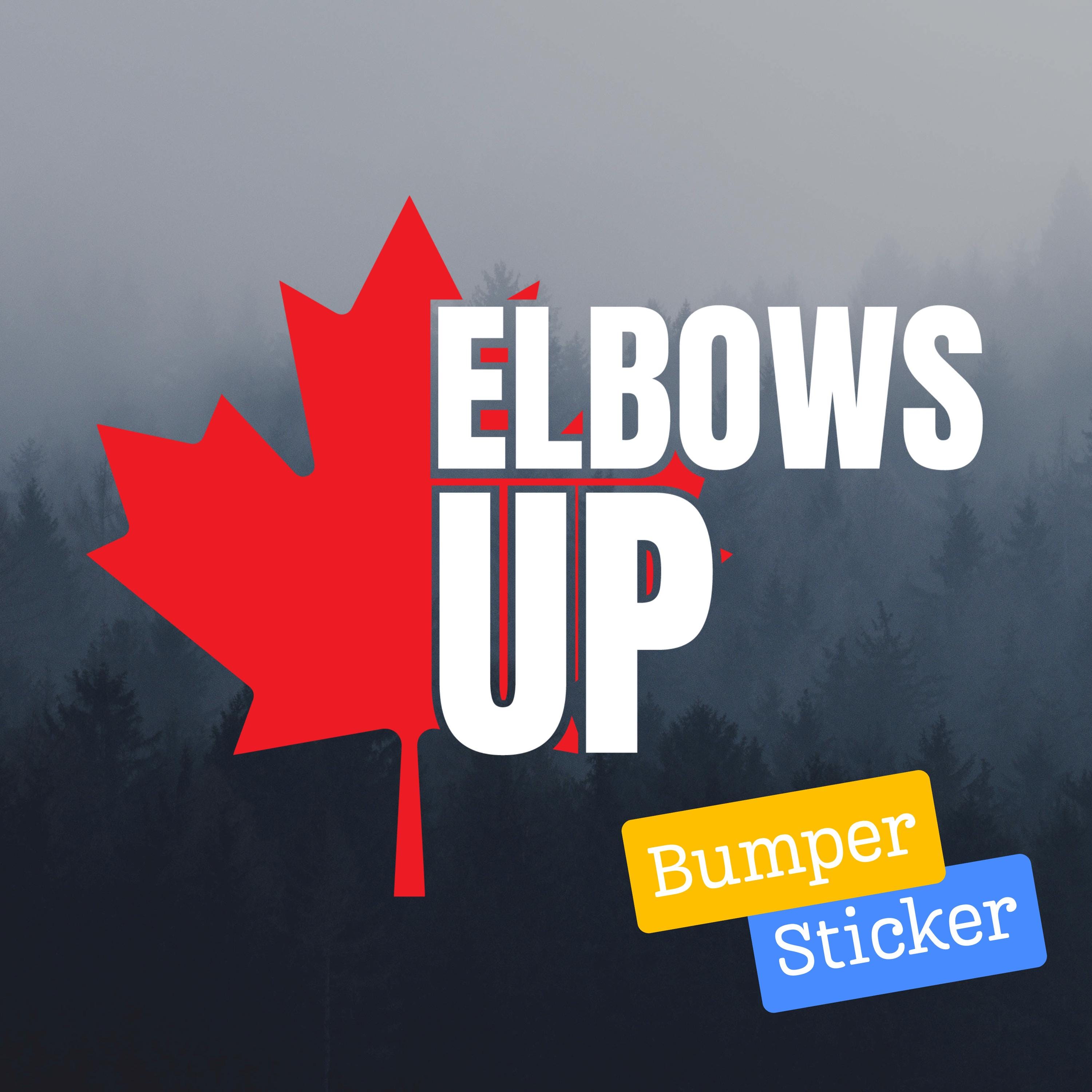 ELBOWS UP with Maple Leaf Car Window Decal UV Dtf Canada Decal, Canada proud, canada bumper sticker, canadian sticker