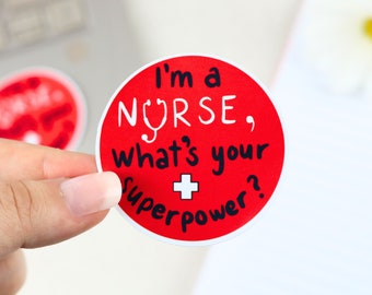 Autocollant I'm a nurse what's your superpower ? | autocollant soins infirmiers, cadeau infirmière, autocollant infirmière, ifsi, superhero