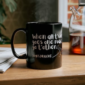 All Creatures Great And Small, James Herriot Mugs, James Herriot Quote, Yorkshire, ACGAS Gift, Coffee Cup, When all t&#39;world goes one road