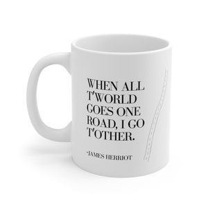 All Creatures Great And Small, James Harriot Mugs, James Harriot Quote, Yorkshire Mugs, ACGAS Gift and Coffee Cup