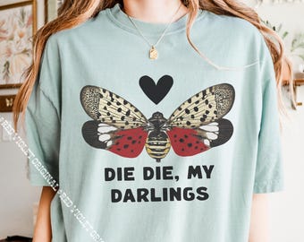 Die Die My Darlings Sarcastique Lanternfly Esthétique papillon de nuit Beetle Lover Comfort Colors® Tee Art gothique Punk Goblincore Insecte T-shirt