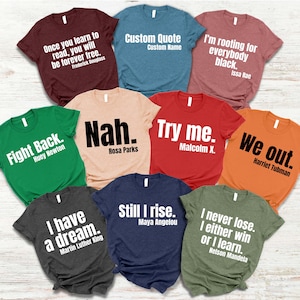 Custom Black History Quote Shirt, Equality Shirt, Black Independence Power Shirt,African American Black Women Tee, Juneteenth Gift Shirt