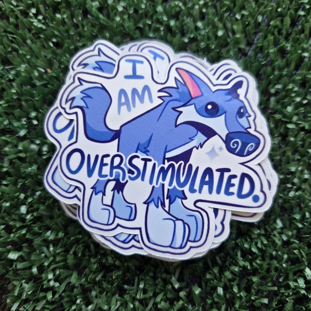 Overstimulated Sticker