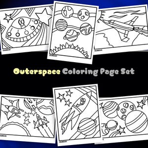 May include: A set of six black and white line art coloring pages featuring outer space themes. Designs include planets, rockets, UFOs, and stars. The text "Outerspace Coloring Page Set" is displayed in the center of the image.