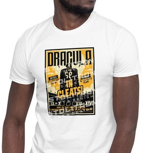 DRACULA IN CLEATS Jack Lambert Nickname Tribute Art White Unisex Graphic T-Shirt Sizes s, m, l, xl, 2x 3x