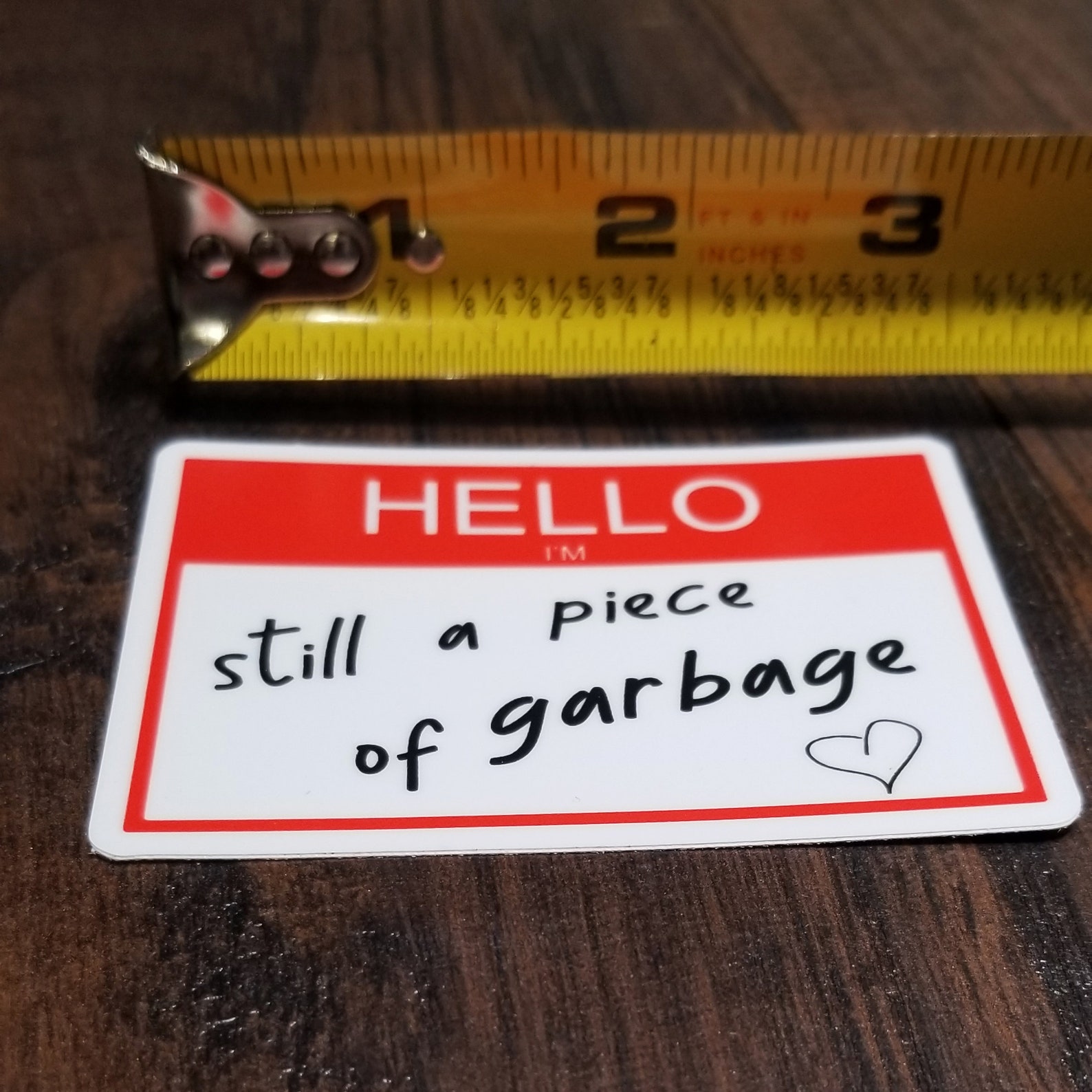 Hello I'm Still a Piece of Garbage Tiktok Meme Funny Etsy