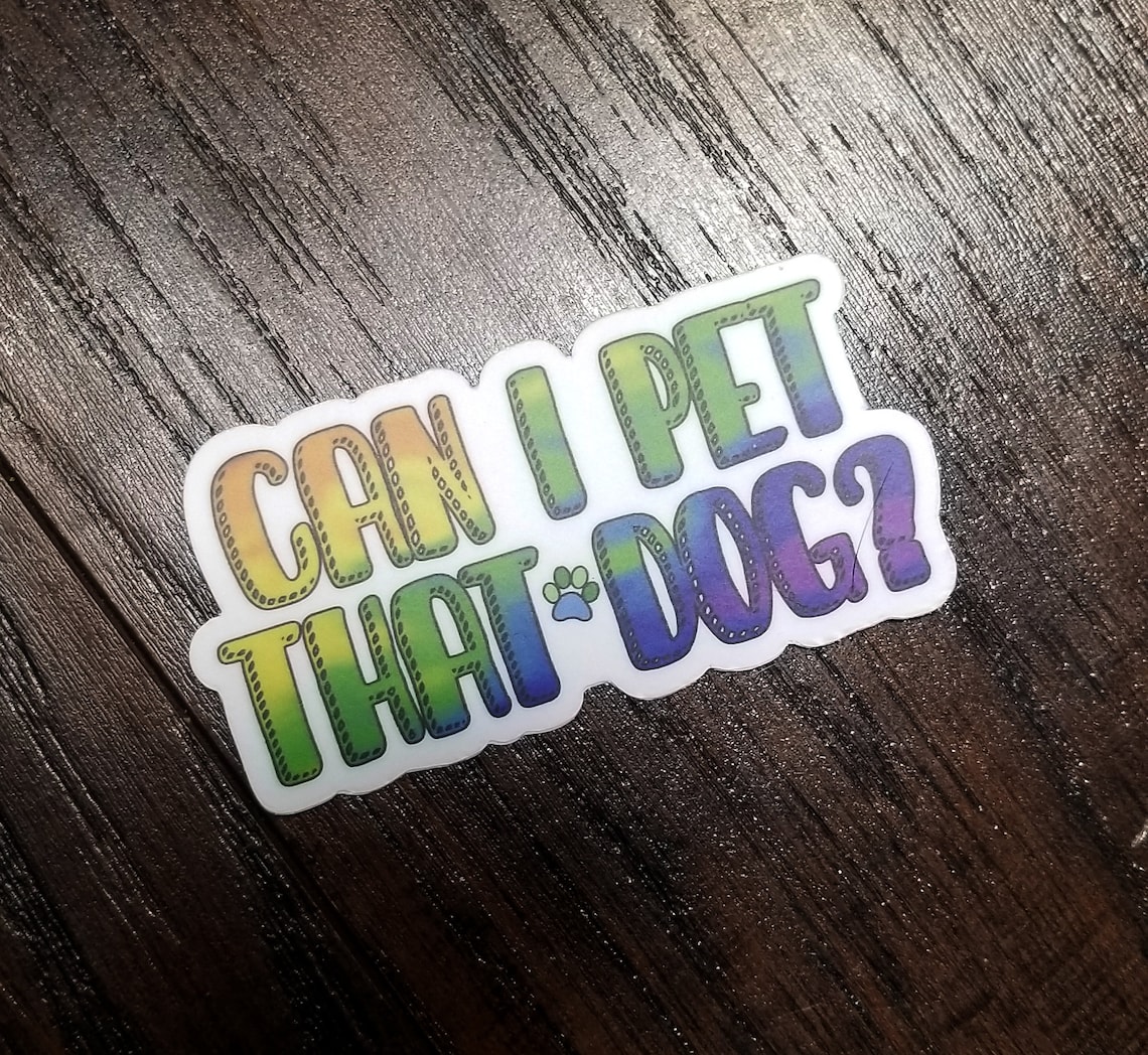 Can I Pet That Dog TikTok Meme Funny Vinyl Sticker v2 Etsy