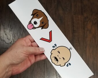 Dogs Are Better Than Babies Bumper Sticker | Childfree Dog Mom Funny Car Decal