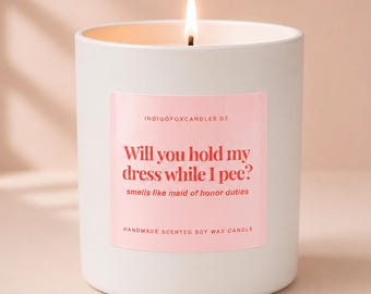Maid of Honor Scented Candle, Funny Maid of Honor Gift, Wedding, Engagement, Party, Bridesmaid, Will You Be My Maid of Honor, Customizable