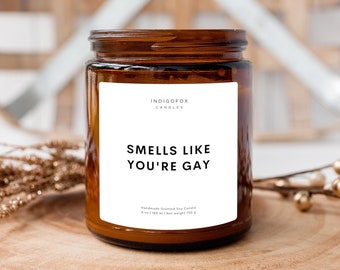 Lustige Spruch Duftkerze "Smells Like You're Gay" | Handmade Vegan Sojawachs Duftkerze mit Deckel | Lustiges Geschenk für Freunde