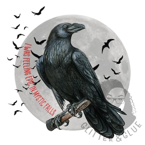 May include: A black raven perched on a branch with a full moon in the background. The raven is facing right and has its wings spread out. The moon is gray and has a few small black birds flying around it. The text "I was feeling epic in Mystic Falls" is written in red on the left side of the image.