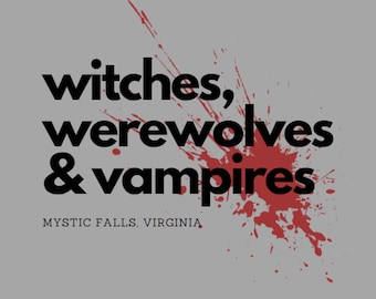 Witches, Werewolves, & Vampires - Mystic Falls - SVG File
