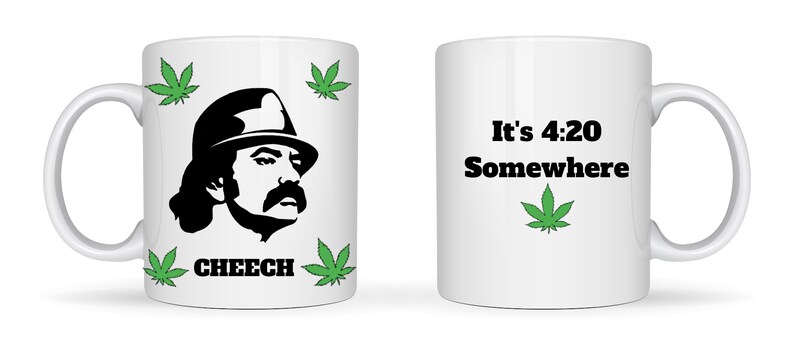 May include: White ceramic mug featuring a black silhouette of a man with a mustache and hat, surrounded by green cannabis leaves. The word "CHEECH" is printed below the image. The other side of the mug reads "It's 4:20 Somewhere" with a green cannabis leaf.