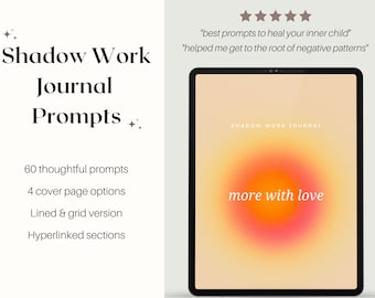 May include: A digital journal cover with a gradient background of orange, yellow, and pink. The text "Shadow Work Journal" and "more with love" are visible. The journal includes 60 prompts, 4 cover page options, lined and grid versions, and hyperlinked sections.