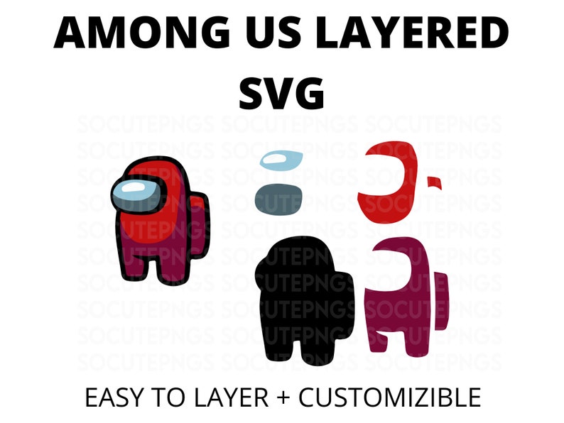 Download Among Us Layered Customizable SVG Easy To Layer | Etsy