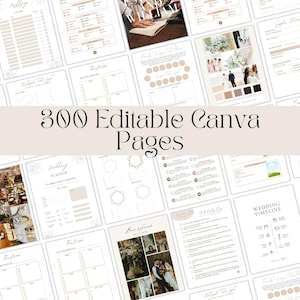 May include: A collage of 300 editable Canva pages for wedding planning. The pages are in a neutral color palette with floral accents and include checklists, timelines, and budget trackers. The text "300 Editable Canva Pages" is displayed in a large font.