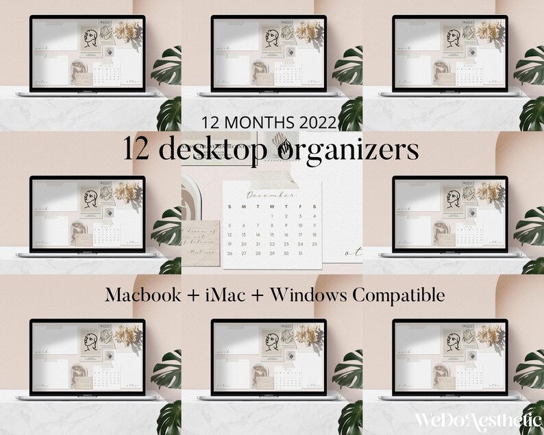 May include: Twelve desktop organizers for the year 2022, featuring a minimalist aesthetic with a calendar, notes, and a graphic design element. The organizers are compatible with Macbook, iMac, and Windows computers.  12 MONTHS 2022 12 desktop organizers Macbook + iMac + Windows Compatible WeDoAesthetic
