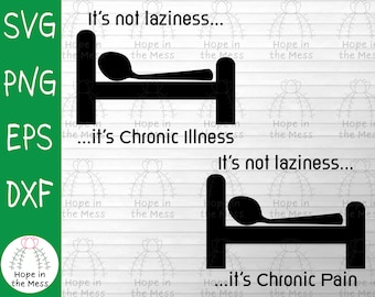 It's Not Laziness It's Chronic Illness Svg Chronic Pain Svg - Spoonie Svg - Chronically Illness Svg - Svg, Png, Eps, Dxf