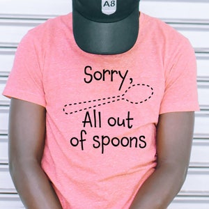 Sorry, All out of Spoons svg, Fibromyalgia svg, Spoonie svg, chronic illness svg, Spoon Theory