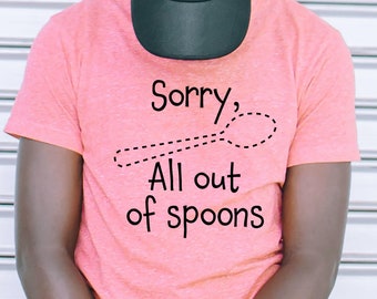 Sorry, All out of Spoons svg, Fibromyalgia svg, Spoonie svg, chronic illness svg, Spoon Theory