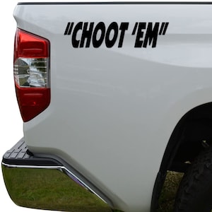 Choot Em Louisiana Hunting Die Cut Vinyl Decal Sticker For Car Truck Motorcycle Window Bumper Wall Decor