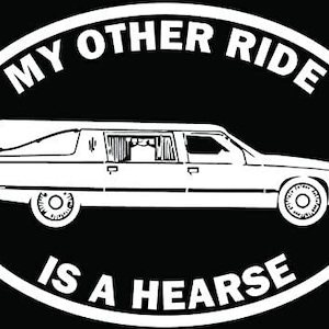 My Other Ride Hearse Car Funeral Car Truck Window Bumper Vinyl Graphic Decal Sticker