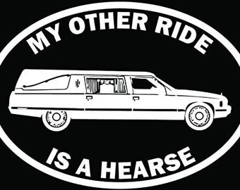 My Other Ride Hearse Car Funeral Car Truck Window Bumper Vinyl Graphic Decal Sticker