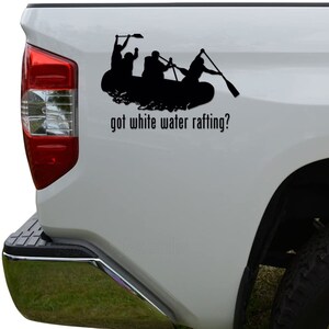 Got Whitewater Rafting Die Cut Vinyl Decal Sticker For Car Truck Motorcycle Window Bumper Wall Decor