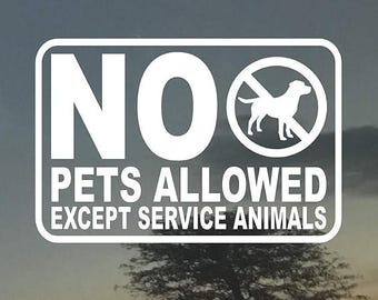 No Pets AllOWED EXCEPT SERVICE ANIMALS Business Door Vinyl