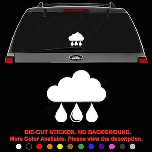 May include: White die-cut sticker of a cloud with raindrops. The sticker is on a black background. The text "DIE-CUT STICKER. NO BACKGROUND. More Color Available. Please view the description." is below the sticker. A row of color swatches is below the text.