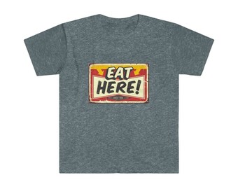 Eat Here Unisex Softstyle T-shirt | Venti Vinny | Distressed