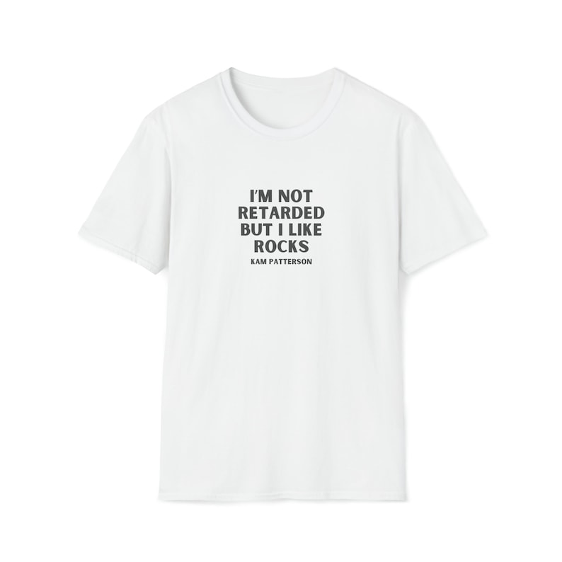 I'm Not Retarded but I Like Rocks Unisex Graphic Tshirt - Etsy