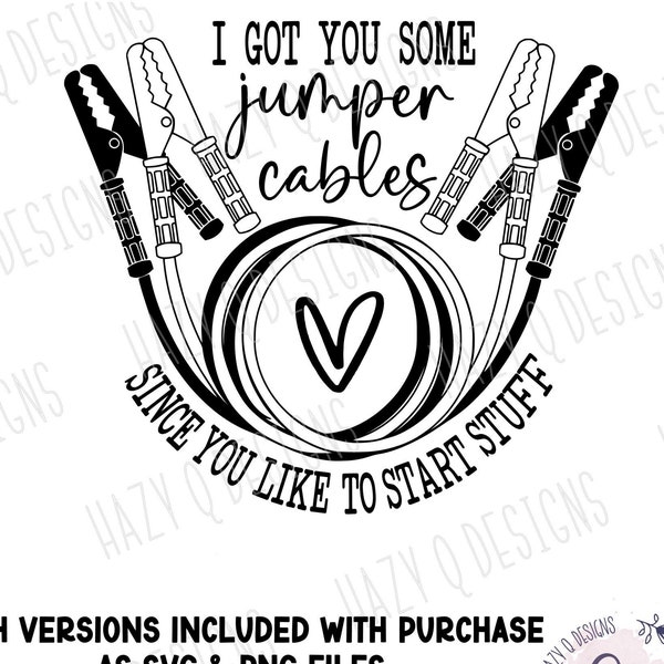 Jumper Cables svg, Sage And Hood, Spiritual Clipart, Digital Download, Since you like to start stuff, Funny SVG, Clean Version, Teen girl