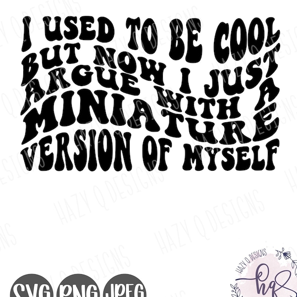 I Used to Be Cool Svg Png, Mom Life Svg Png, Funny Mom Shirt, Digital Download, Hot Mess Mom Svg Png, Sublimation