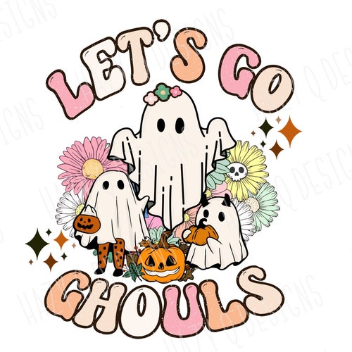 Cute Ghost Halloween Png Let's Go Ghouls Png Halloween - Etsy