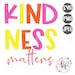 Kindness Matters Neon SVG, Boho File svg, Cute Woman svg, Inspiration svg, Teen Girl Shirt SVG, Retro svg, 90's Graphic, SVG File For Cricut 