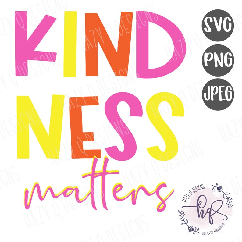 Kindness Matters Neon SVG, Boho File svg, Cute Woman svg, Inspiration svg, Teen Girl Shirt SVG, Retro svg, 90's Graphic, SVG File For Cricut 