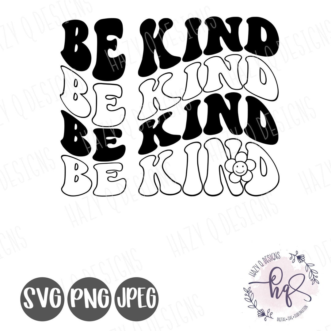 Be Kind SVG File Instant Download Be Kind Cut File for Etsy