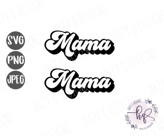 Mama Script Svg Mama SVG Mama Layered Font Retro Mama Design Silhouette | Etsy