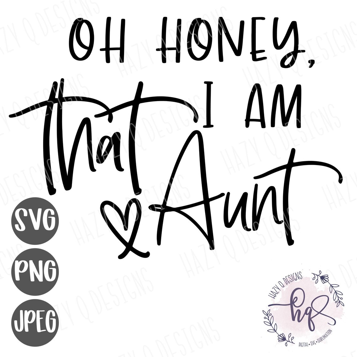 Oh Honey I am that Aunt SVG stylish Aunt shirt design Aunt  Etsy