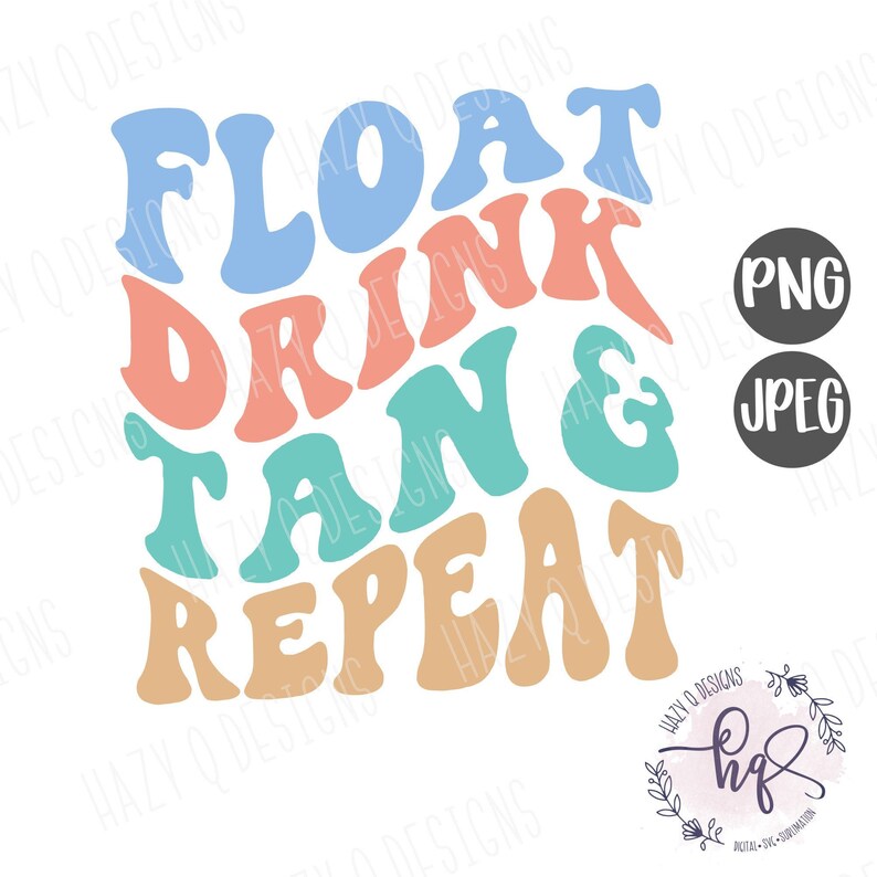 Float Drink Tan and Repeat svg Lake Days SVG PNG Retro Etsy