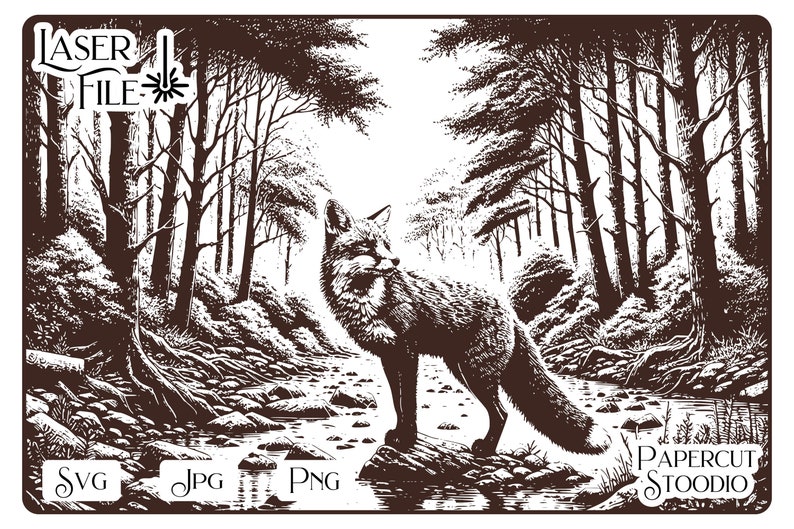 May include: A black and white illustration of a fox standing on a rock in a stream. The fox is looking to the right. The background is a forest with trees on both sides of the stream. The text "LASER FILE" and "PAPERCUT STOODIO" are in the top left and bottom right corners of the image.