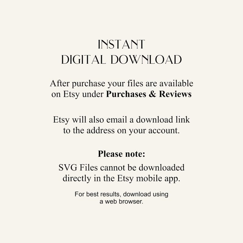 Op de afbeelding: Een cr&egrave;mekleurige afbeelding met de tekst "INSTANT DIGITAL DOWNLOAD". Extra tekst legt uit hoe je na aankoop toegang krijgt tot bestanden op Etsy, inclusief een opmerking over SVG-bestanden en downloadinstructies.