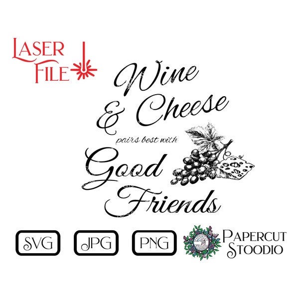 Laser Engrave File Wine & Cheese Good Friends Svg, For DIY Cutting Board Charcuterie Board LightBurn Wood Food Platter Personalized Gift