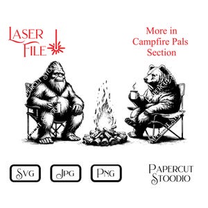 May include: Black and white illustration of a Bigfoot and a bear sitting by a campfire, each holding a mug. The image includes the text "Laser File" and "More in Campfire Pals Section."